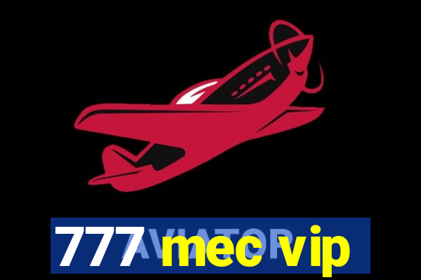 777 mec vip